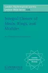 Integral Closure of Ideals, Rings, and Modules cover