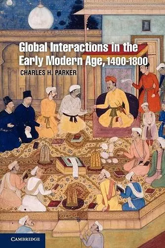 Global Interactions in the Early Modern Age, 1400–1800 cover