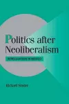 Politics after Neoliberalism cover