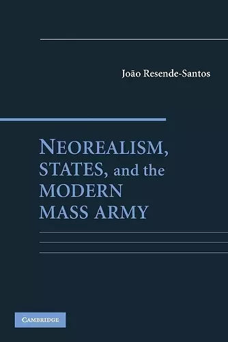 Neorealism, States, and the Modern Mass Army cover