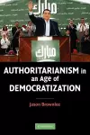 Authoritarianism in an Age of Democratization cover