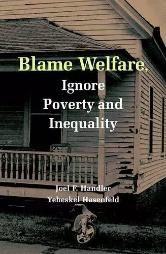 Blame Welfare, Ignore Poverty and Inequality cover