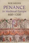 Penance in Medieval Europe, 600–1200 cover