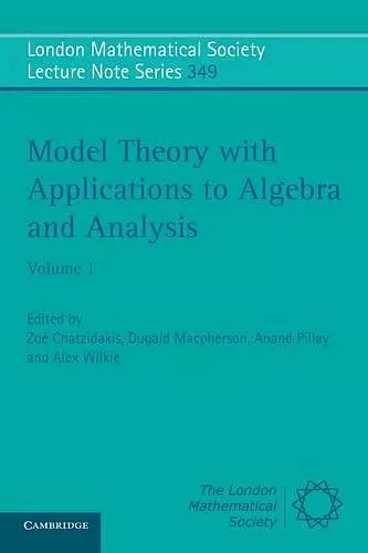 Model Theory with Applications to Algebra and Analysis: Volume 1 cover