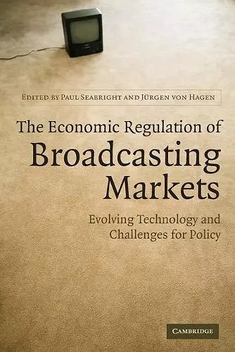 The Economic Regulation of Broadcasting Markets cover