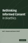 Rethinking Informed Consent in Bioethics cover