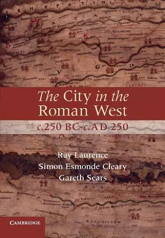 The City in the Roman West, c.250 BC–c.AD 250 cover