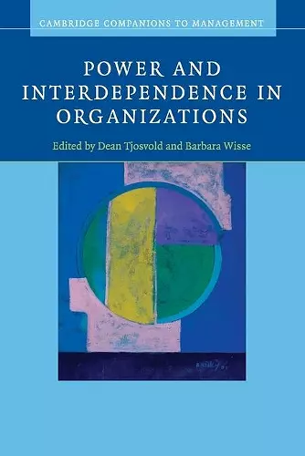 Power and Interdependence in Organizations cover