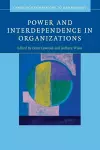 Power and Interdependence in Organizations cover