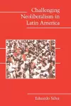 Challenging Neoliberalism in Latin America cover