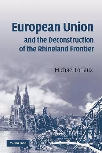 European Union and the Deconstruction of the Rhineland Frontier cover