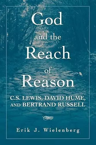 God and the Reach of Reason cover