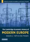 The Cambridge Economic History of Modern Europe: Volume 2, 1870 to the Present cover