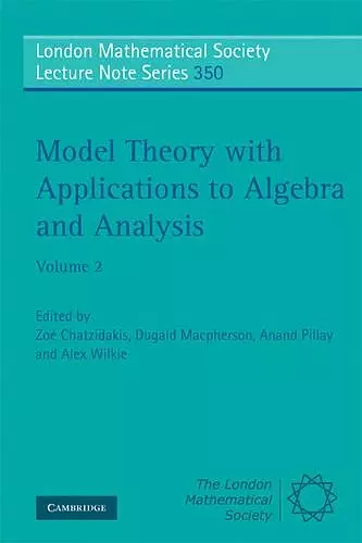 Model Theory with Applications to Algebra and Analysis: Volume 2 cover