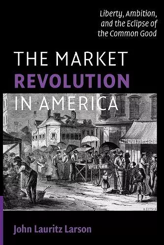 The Market Revolution in America cover