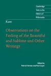 Kant: Observations on the Feeling of the Beautiful and Sublime and Other Writings cover