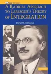 A Radical Approach to Lebesgue's Theory of Integration cover