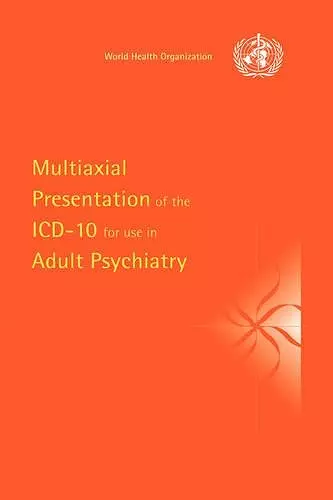 Multiaxial Presentation of the ICD-10 for Use in Adult Psychiatry cover