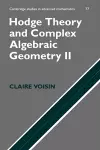 Hodge Theory and Complex Algebraic Geometry II: Volume 2 cover