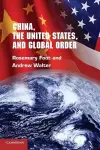 China, the United States, and Global Order cover