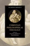 The Cambridge Companion to Christian Philosophical Theology cover