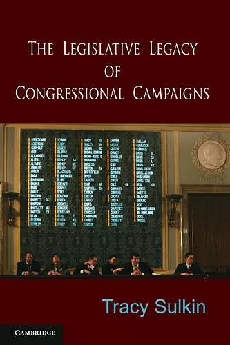 The Legislative Legacy of Congressional Campaigns cover