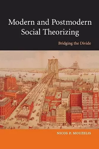 Modern and Postmodern Social Theorizing cover