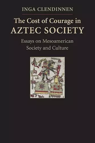 The Cost of Courage in Aztec Society cover