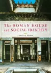 The Roman House and Social Identity cover