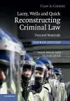 Lacey, Wells and Quick Reconstructing Criminal Law cover