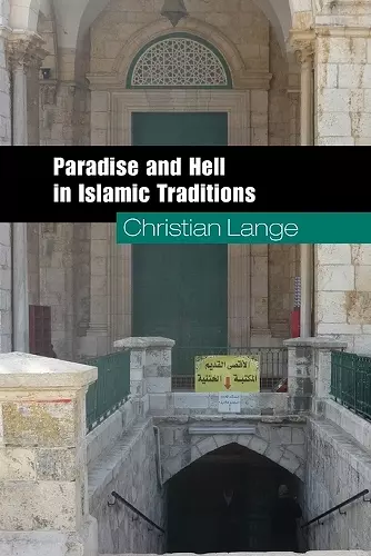 Paradise and Hell in Islamic Traditions cover