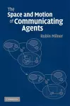 The Space and Motion of Communicating Agents cover