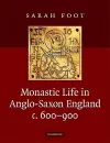 Monastic Life in Anglo-Saxon England, c.600–900 cover