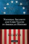 National Security and Core Values in American History cover