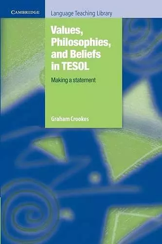 Values, Philosophies, and Beliefs in TESOL: Making a Statement cover