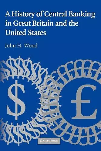 A History of Central Banking in Great Britain and the United States cover