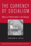 The Currency of Socialism cover