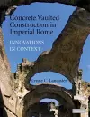 Concrete Vaulted Construction in Imperial Rome cover