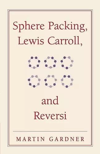 Sphere Packing, Lewis Carroll, and Reversi cover