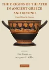 The Origins of Theater in Ancient Greece and Beyond cover