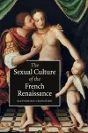 The Sexual Culture of the French Renaissance cover