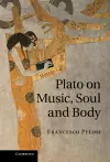 Plato on Music, Soul and Body cover