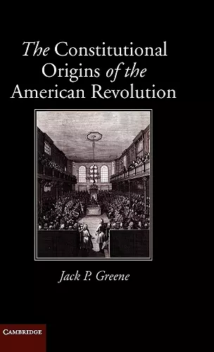 The Constitutional Origins of the American Revolution cover