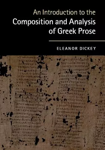 An Introduction to the Composition and Analysis of Greek Prose cover