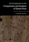 An Introduction to the Composition and Analysis of Greek Prose cover