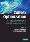 Convex Optimization in Signal Processing and Communications cover