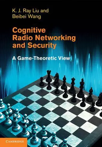 Cognitive Radio Networking and Security cover