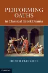 Performing Oaths in Classical Greek Drama cover