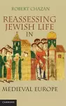 Reassessing Jewish Life in Medieval Europe cover