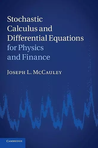 Stochastic Calculus and Differential Equations for Physics and Finance cover